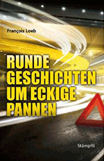 François Loeb Runde Geschichten um eckige Pannen